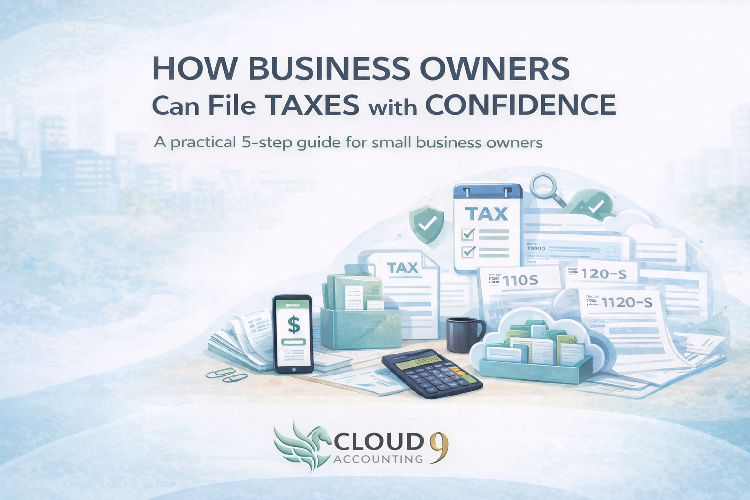How Business Owners Can File Taxes with Confidence